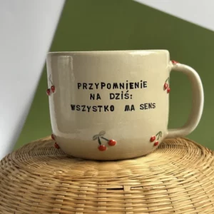 Kubek "Wszystko ma sens"