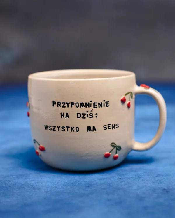 Kubek Wszystko Ma Sens